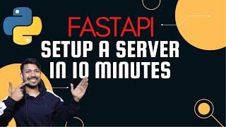 FastAPI Setup a Server in 10 Minutes | Installation, Setup & Route Creation