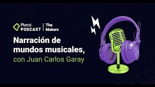 Narración de mundos musicales, con Juan Carlos Garay