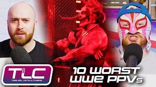 10 Worst WWE PPVs Ever | Tables, Lists & Chairs | WrestleTalk