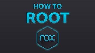 Nox - How To Root - Android Emulator For PC