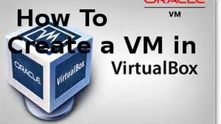 How To Create a VM in VirtualBox