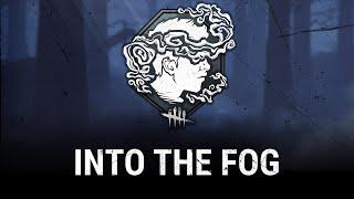 Dead by Daylight | Into The Fog