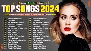 Adele, Rihanna, The Weeknd, Taylor Swift, Ed Sheeran, Bruno Mars, Justin Bieber, SiaTop Hits 2024