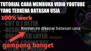 TUTORIAL CARA MEMBUKA VIDIO YOUTUBE YANG TERKENA BATASAN USIA || GAMPANG BANGETT