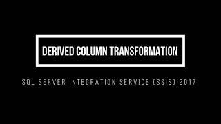 SSIS Derived Column Transformation