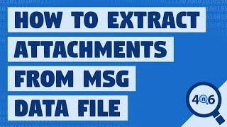 MSG Attachment Extractor – Retrieve Email Attachments from Outlook MSG File