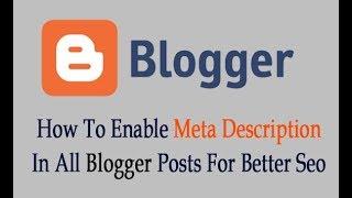 How to Add Meta Description to Each Blogger Post for Better SEO Technique