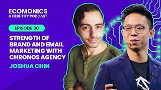 Joshua Chin - Strength Of Brand And Email Marketing With Chronos Agency