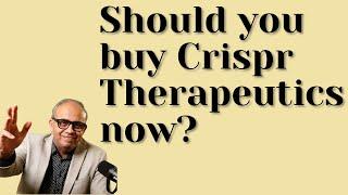 CRISPR Therapeutics: Should you buy now? Will CRSP Bounce Back?