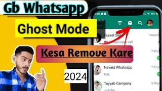 GB Whatsapp Ghost mode kaise hataye | GB Whatsapp Ghost mode setting | GB Whatsapp Ghost mode