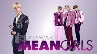 Mean Girls (BTS PARODY)