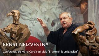 Ernst Neizvestny – María García