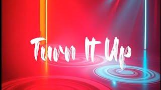 Turn It Up Song Lyrics