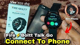 Fire Boltt Talk Go Smartwatch Connect To Phone | Fire Boltt Smartwatch Connect To Phone