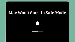 Mac Won't Start in Safe Mode on macOS Sequoia/Sonoma (Fixed)