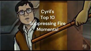 Archer: Cyril's Top 10 Suppressing Fire Moments