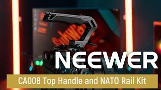 Introducing the NEEWER CA008 Top Handle and NATO Rail Kit