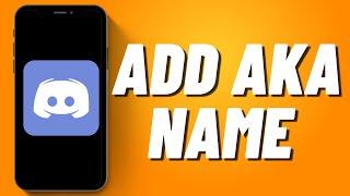 How to Add Aka Name Discord Mobile (2023)