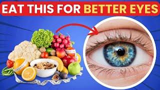 11 Superfoods for Spectacular Vision: Boost Your Eye Health Naturally