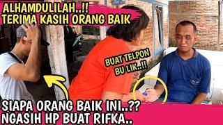 ALHAMDULILAH‼️RIFKA DI KASIH HANDPHONE DARI ORANG BAIK