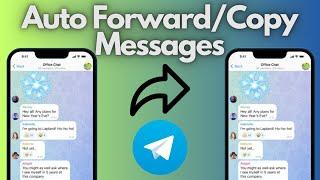 How to auto forward or copy messages of telegram group/channel