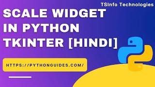 Scale widget in Python Tkinter [Hindi]