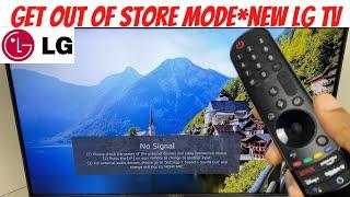 Get out of Store Mode *New LG Smart TV