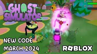 Roblox Ghost Simulator New Code March 2024