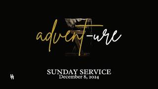 Sunday Service • December 8, 2024