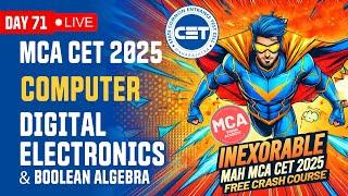 Computer Digital Electronics Logic Gates Boolean Algebra for MAH MCA CET 2025 | DAY 71  Free Course