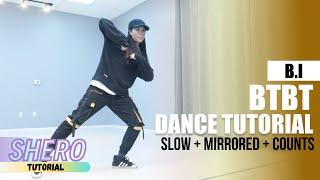 B.I (비아이) - "BTBT" Dance Tutorial (Slow + Mirrored + Counts) | SHERO