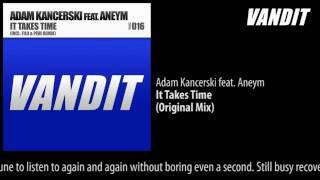 Adam Kancerski feat. Aneym - It Takes Time (Original Mix)