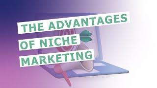 Advantages of niche marketing