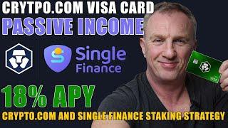 Crypto.com Visa Card Passive Income | Earn Over 18% APY With CRO and Single Finance