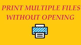 how to print multiple files without opening each one
