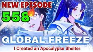 GLOBAL FREEZE Episode 558 I built the Apocalypse Shelter | Manhwa recap 2025