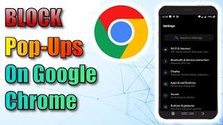 How to Block Pop-ups in Google Chrome on Android