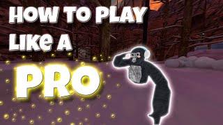 How To Play Like A PRO | | In Gorilla Tag