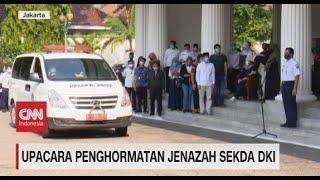 Pemprov DKI Gelar Upacara Penghormatan Jenazah Sekda DKI Saefullah