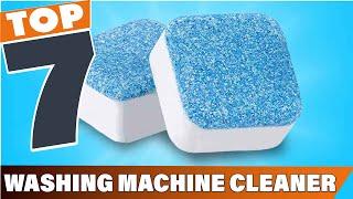 Top 7 Must-Have Washing Machine Cleaners for Sparkling Results!