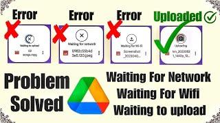 Google Drive Upload Problem 100% Solve | Waiting For Wifi | Waiting For Network | Waiting To Upload