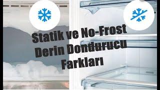 Statik ve No-Frost Derin Dondurucu Arasındaki Farklar Nelerdir?