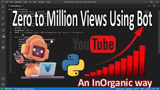YouTube Views Increasing bot | Increase Youtube video views using bot | Python | Selenium