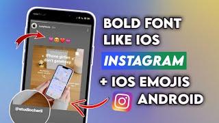 iOS Bold Font + iOS Emojis on Instagram Android
