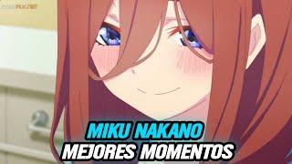 Miku Nakano || MEJORES MOMENTOS #1