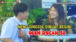 ALUR CERITA | NENG GINGSUL DIBUAT BEGINI OLEH BOCAH SD