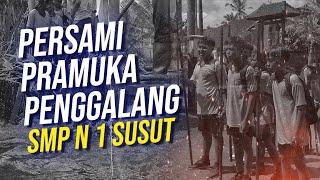 Kegiatan Persami Pramuka Penggalang SMP N 1 Susut Tahun 2023