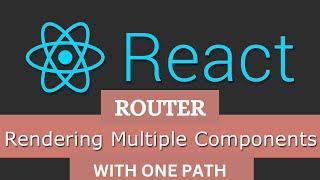 How to Render Multiple Components with One Path in React Router Routes Tags