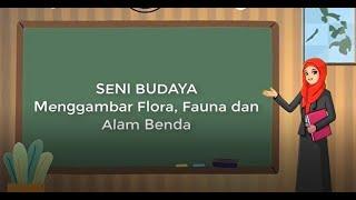 Video Belajar Seni Budaya Kelas 7 BAB 1 "Menggambar Flora, Fauna dan Benda Alam"