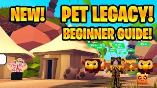 NEW! Pet Legacy! Beginner Guide! Roblox